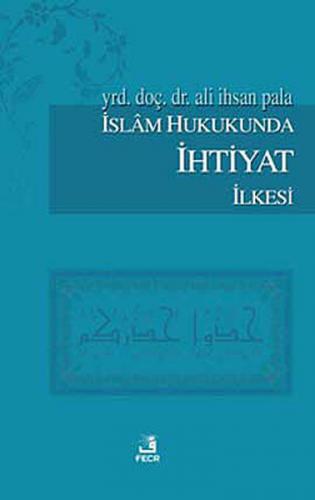 Kurye Kitabevi - İslam Hukukunda İhtiyat İlkesi