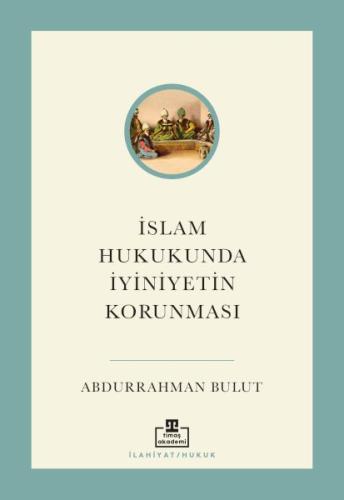 Kurye Kitabevi - İslam Hukukunda İyiniyetin Korunması