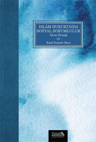 Kurye Kitabevi - İslam Hukukunda Sosyal Sorumluluk Akıle Örneği