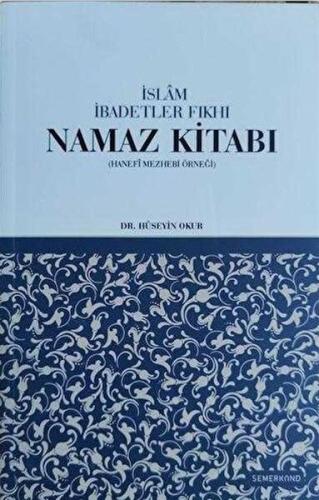 Kurye Kitabevi - İslam İbadetler Fıkhı Namaz Kitabı