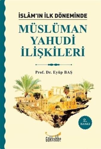 Kurye Kitabevi - İslam’ın İlk Döneminde Müslüman - Yahudi İlişkileri