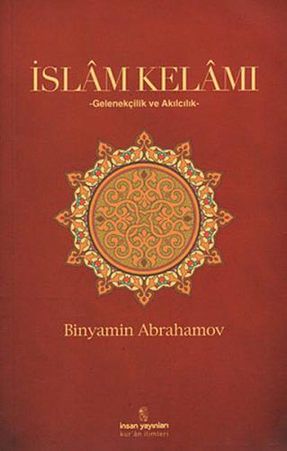 Kurye Kitabevi - İslam Kelamı (Gelenekçilik ve Akılcılık)