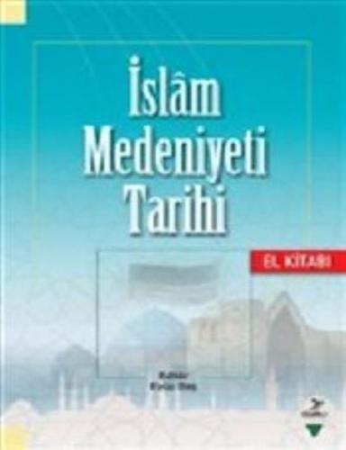 Kurye Kitabevi - İslam Medeniyeti Tarihi - El Kitabı