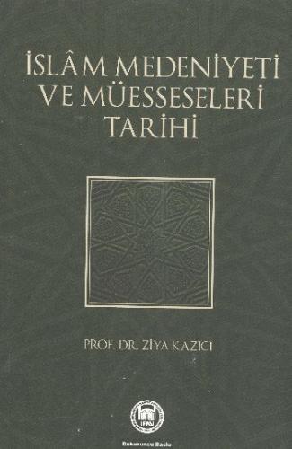 Kurye Kitabevi - İslam Medeniyeti ve Müesseseleri Tarihi