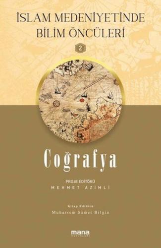 İslam Medeniyetinde Bilim Öncüleri 2 - Coğrafya - Münzevi Kitabevi