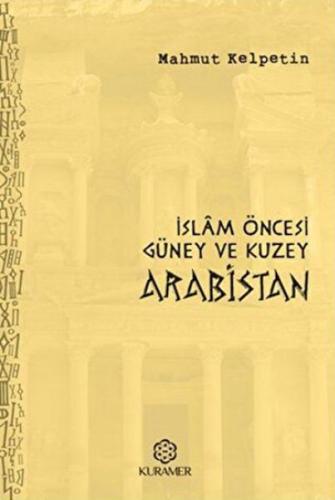 Kurye Kitabevi - İslam Öncesi Güney ve Kuzey Arabistan