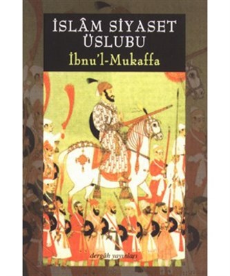 Kurye Kitabevi - İslam Siyaset Üslubu İbnu'l-Mukaffa
