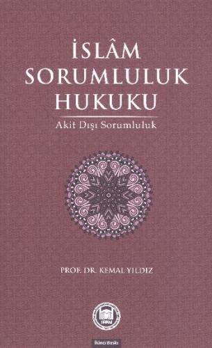 İslam Sorumluluk Hukuku  Akit Dışı Sorumluluk