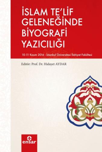 Kurye Kitabevi - İslam Te’lif Geleneğinde Biyografi Yazıcılığı