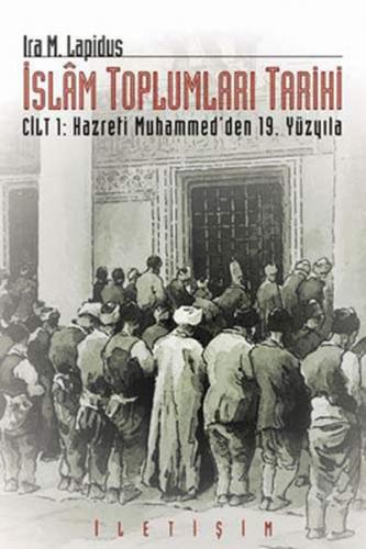 Kurye Kitabevi - İslam Toplumları Tarihi-1 Hazreti Muhammed´den 19. Yü
