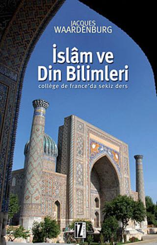 Kurye Kitabevi - İslam ve Din Bilimleri College de France'da Sekiz Der