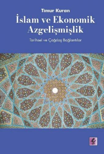 Kurye Kitabevi - İslam ve Ekonomik Azgelişmişlik Tarihsel ve Çağdaş Ba
