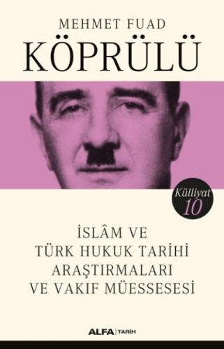 Kurye Kitabevi - Mehmet Fuad Köprülü Külliyatı 10 İslam ve Türk Hukuk 