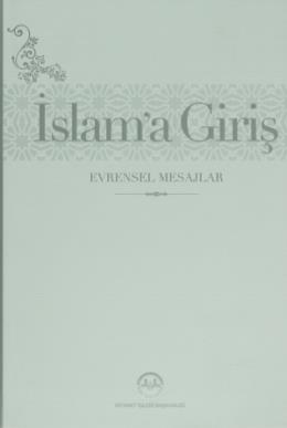 İslam'a Giriş  Evrensel Mesajlar (Ciltli)