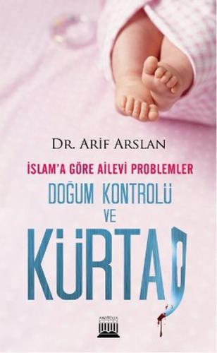 Kurye Kitabevi - İslam'a Göre Ailevi Problemler Doğum Kontrolü ve Kürt