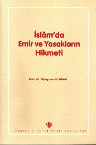 İslam'da Emir ve Yasakların Hikmeti
