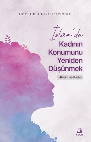 İslam'da Kadının Konumunu Yeniden Düşünmek - Münzevi Kitabevi