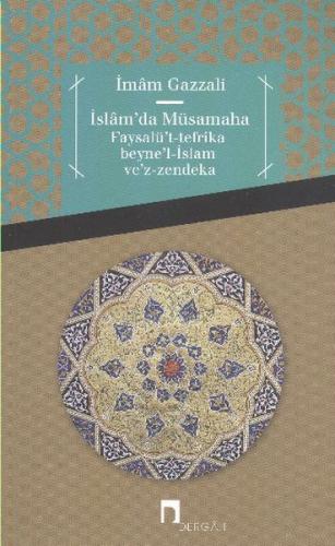 İslam'da Müsamaha  Faysalü't-Tefrika Beyne'l-İslam Ve'z-Zendeka