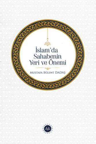İslam'da Sahabenin Yeri Ve Önemi - Münzevi Kitabevi