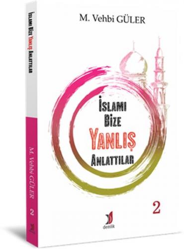 Kurye Kitabevi - İslamı Bize Yanlış Anlattılar-2