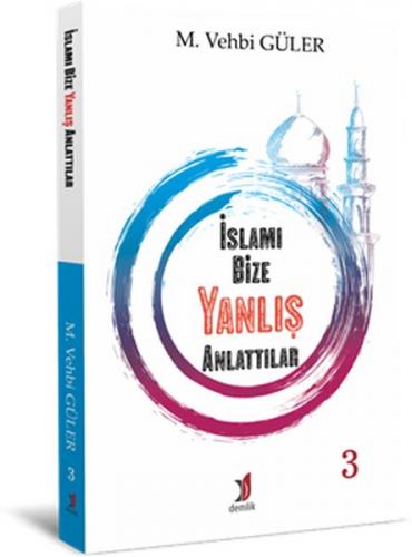 Kurye Kitabevi - İslamı Bize Yanlış Anlattılar-3