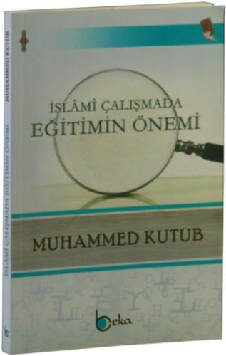 Kurye Kitabevi - İslami Çalışmada Eğitimin Önemi