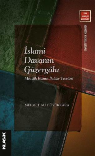 Kurye Kitabevi - İslami Davanın Güzergahı - Metodik İslamcı İktidar Te