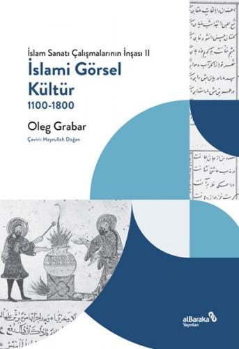 Kurye Kitabevi - İslami Görsel Kültür, 1100-1800 (İslam Sanatı Çalışma