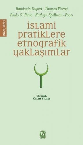 Kurye Kitabevi - İslami Pratiklere Etnografik Yaklaşımlar