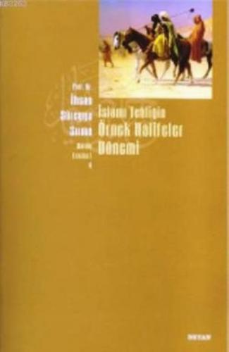 İslami Tebliğin Örnek Halifeler Dönemi