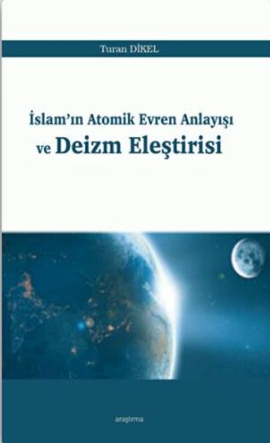 Kurye Kitabevi - İslam'ın Atomik Evren Anlayışı ve Deizm Eleştirisi