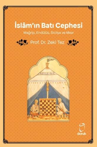 İslâm'ın Batı Cephesi Mağrip, Endülüs, Sicilya ve Mısır