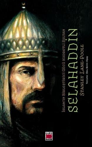Kurye Kitabevi - İslamın Birleştirici Gücü Kudretli Sultan Selahaddin