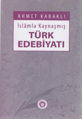 Kurye Kitabevi - İslam'la Kaynaşmış Türk Edebiyatı