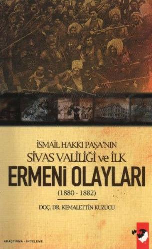 Kurye Kitabevi - İsmail Hakkı Paşa'nın Sivas Valiliği ve İlk Ermeni Ol