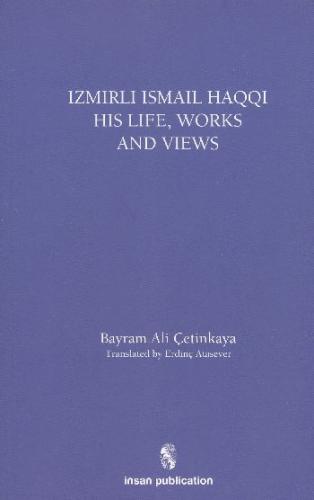 Kurye Kitabevi - İzmirli İsmail Haqqi His Life Works and Views