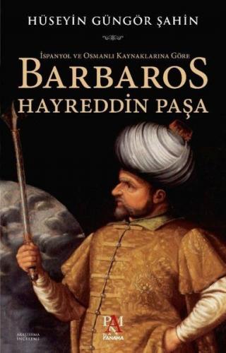 Kurye Kitabevi - İspanyol ve Osmanlı Kaynaklarına Göre Barbaros Hayred