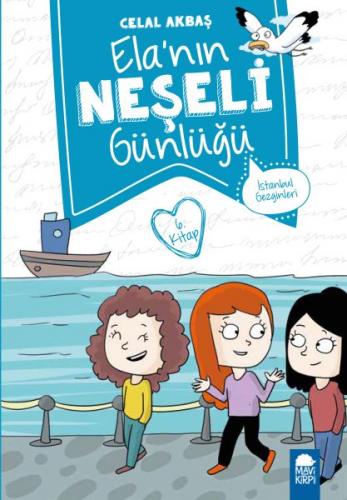 Kurye Kitabevi - Mavi Kirpi 2. Sınıf Elanın Neşeli Günlüğü-İstanbul Ge