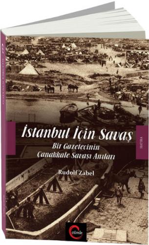 Kurye Kitabevi - İstanbul İçin Savaş Bir Gazetecinin Çanakkale Savaşı 