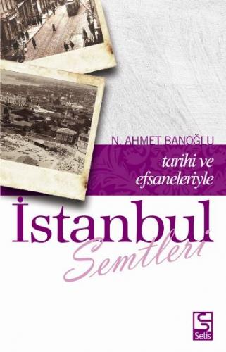 Kurye Kitabevi - Tarihi ve Efsaneleriyle İstanbul Semtleri