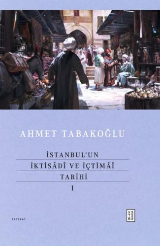 Kurye Kitabevi - İstanbul’un İktisâdî ve İçtimâî Tarihi - I
