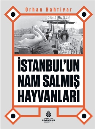 Kurye Kitabevi - İstanbul’un Nam Salmış Hayvanları