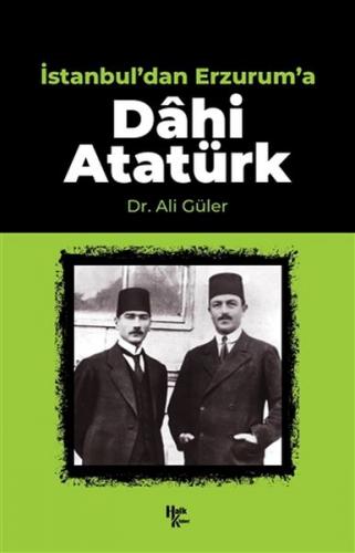 Kurye Kitabevi - İstanbul'dan Erzurum'a Dahi Atatürk