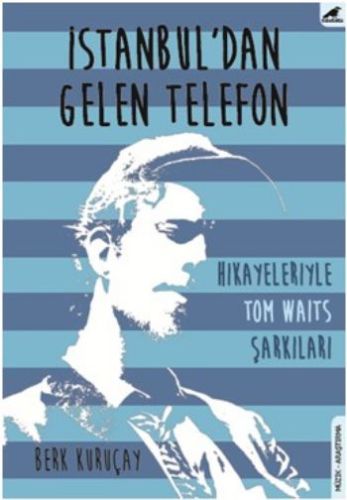 Kurye Kitabevi - İstanbuldan Gelen Telefon-Hikayeleriyle Tom Waits Şar
