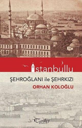 Kurye Kitabevi - İstanbullu-Şehroğlanı İle Şehrkızı
