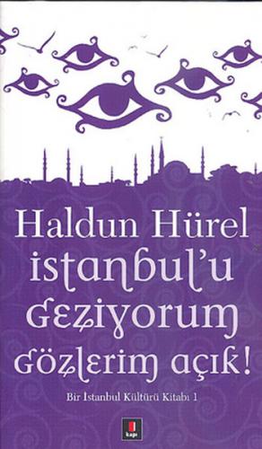 Kurye Kitabevi - Bir İstanbul Kültürü Kitabı-1: İstanbul’u Geziyorum G