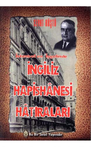 Kurye Kitabevi - İstanbul'un İşgalinde İngiliz Hapishanesi Hatıraları