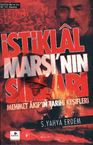 İstiklal Marşı'nın Sırları   Mehmet Akif'in Tarihi Keşifleri