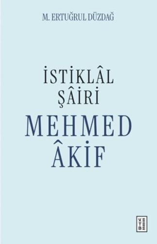 İstiklal Şairi Mehmed Akif