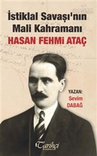 Kurye Kitabevi - İstiklal Savaşı'nın Mali Kahramanı Hasan Fehmi Ataç